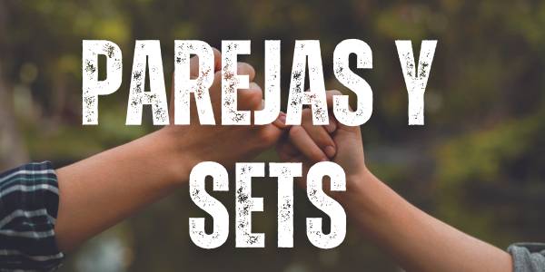 Parejas y Sets